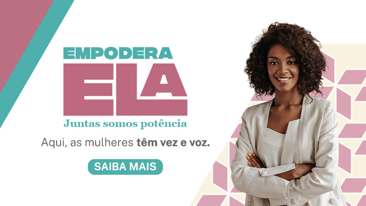 BG_34_26_EMPODERA ELA_LOJA_BANNER_ROTATIVO_MOBILE_750x422px.jpg