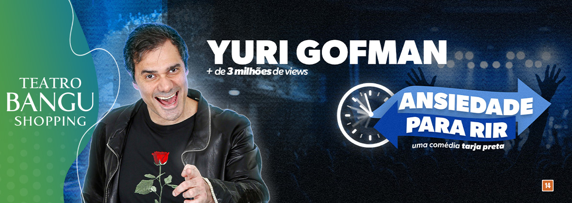 Yuri Gofman - Ansiedade para Rir