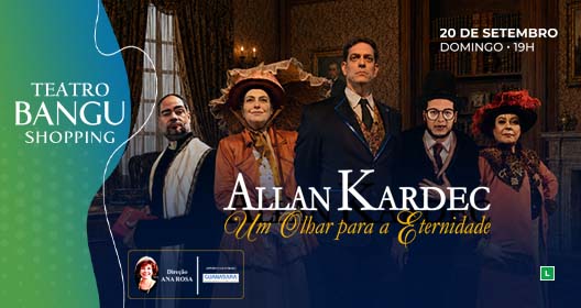 Allan Kardec - Um Olhar Para A Eternidade