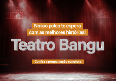 BG_000_24_INSTITUCIONAL_TEATRO BANGU_BANNER SITE MOBILE_372x230px.png